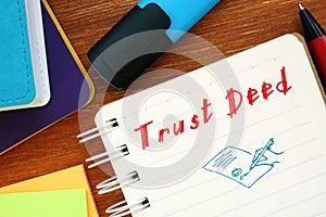 Conceptual photo about Trust Deed with handwritten phrase photo