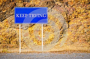 Conceptual Sign Keep Trying.