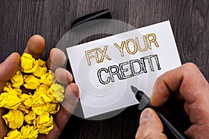 Conceptual text showing Fix Your Credit. Business photo showcasing Bad Score Rating Avice Fix Improvement Repair written on Notebo