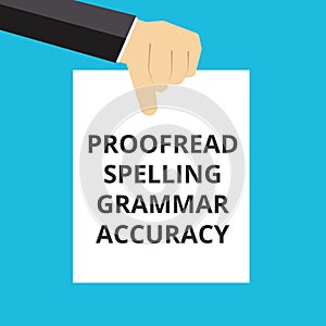 Conceptual writing showing Proofread Spelling Grammar Accuracy photo