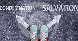 Condemnation and salvation as different choices in life - pictured as words Condemnation, salvation on a road to symbolize making