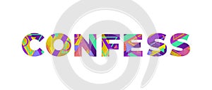 Confess Concept Retro Colorful Word Art Illustration