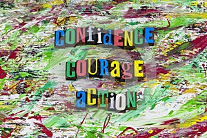 Confidence courage action self assurance