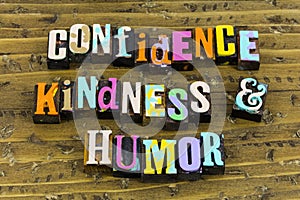 Confidence kindness humor laughter help charity success