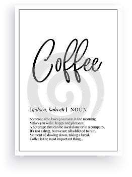Coffee definition, vector. Minimalist poster design. Wall decals, coffee noun description. Wording Design isolated photo