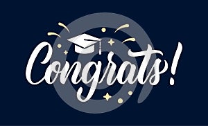 Congrats. Graduation congratulations at school, university or college. Trendy calligraphy inscription in white ink with decorative