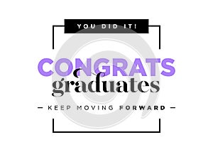 Congratulations Graduates Vector Logo. Graduation Background Template with Inspirational Quote. Greeting Banner for College