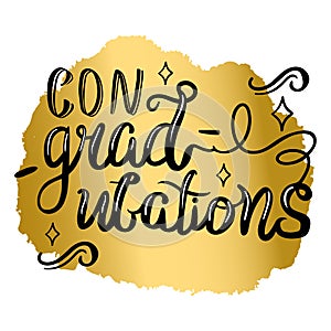 Congratulations on graduation. Hand painted lettering phrase. Greeting card for graduation party