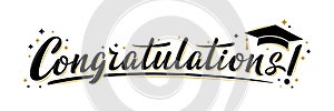 `Congratulations!` greeting sign. Congrats Graduated