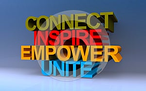 connect inspire empower unite on blue