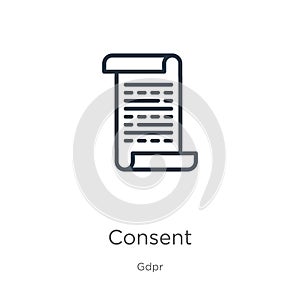 Consent icon. Thin linear consent outline icon isolated on white background from gdpr collection. Line vector consent sign, symbol