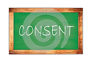 CONSENT text written on green school board