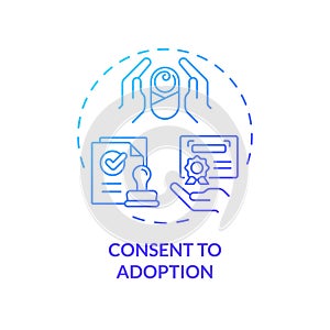 Consent to adoption blue gradient concept icon