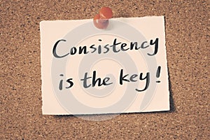 Consistency is the key