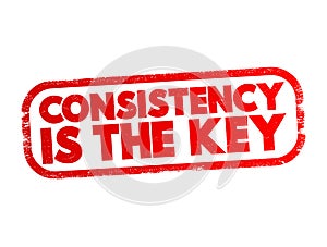 Consistency Is The Key text stamp, concept background