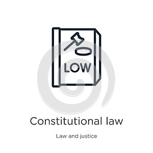 Constitutional law icon. Thin linear constitutional law outline icon isolated on white background from law and justice collection
