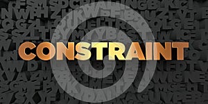 Constraint - Gold text on black background - 3D rendered royalty free stock picture