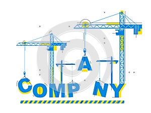 Construction cranes build Company word vector concept design, conceptual illustration with lettering allegory in progress