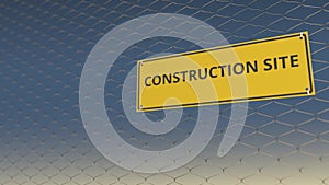 CONSTRUCTION SITE sign an a mesh wire fence against blue sky. 3D rendering