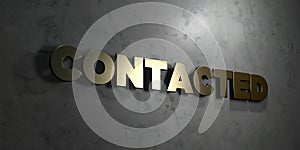 Contacted - Gold text on black background - 3D rendered royalty free stock picture