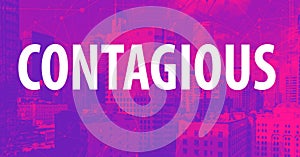 Contagious theme with downtown LA skycapers