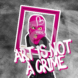 Contemporary art collage. Woman in bright pink balaclava isolated over gray background. Art is not a crime lettering