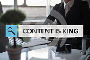 Content is king text in search bar. Business, technology and internet concept. Digital marketing.