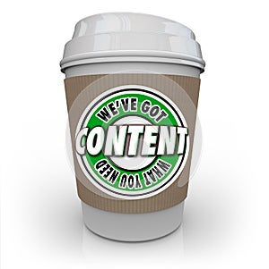 Content We've Got What You Need Words Coffee Cup