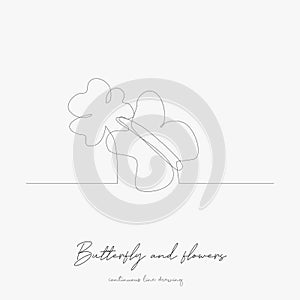 Continuous line drawing. butterfly and flowers. simple vector illustration. butterfly and flowers concept hand drawing sketch line