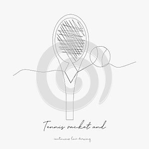 Continuous line drawing. tennis racket and ball. simple vector illustration. tennis racket and ball concept hand drawing sketch
