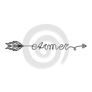 Continuous One Line lettering aimer love in French in the form of an arrow. Vector illustration for poster, card, banner valentine