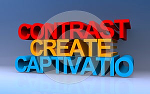 contrast create captivation on blue