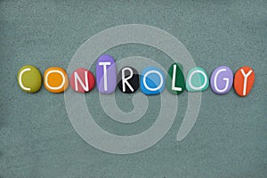 Contrology, the complete coordination of body, mind, and spirit, composed with colored letters photo