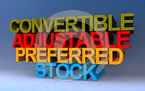 convertible adjustable preferred stock on blue photo