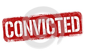 Convicted sign or stamp