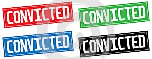 CONVICTED text, on rectangle stamp sign.