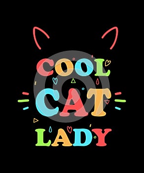 Cool Cat Lady Shirt Design