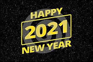 Cool Happy New Year 2021 in Star space wars style greeting card - vector illustration