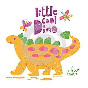 Cool kids style poster with cute Dinosaur stegosaurus and lettering.