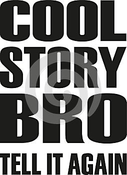 Cool story bro. Slogan design