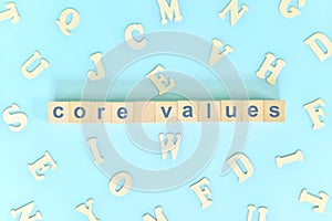 Core values concept in business, company and organization. Word typography on wooden blocks