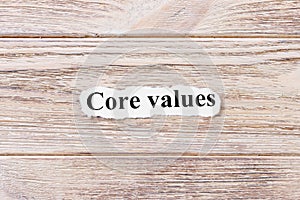 Core Values of the word on paper. concept. Words of Core Values on a wooden background