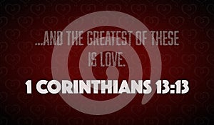 1 Corinthians 13:13 - And the Greatest of These is Love