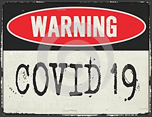 Corona Virus Warning Sign Metal Grunge Rustic