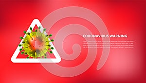 Coronavirus 2019 nCoV 3d realistic with warning sign in red blurred background. Coronaviruses cell, pandemic wuhan virus disease.