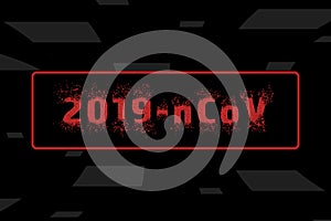 Coronavirus 2019-nCoV. Vector abstract dark illustration with red text. Background, Banner.