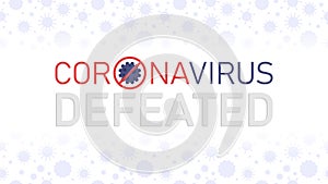 Coronavirus banner. Concept of victory over the Covid-19 pandemic. Coronavirus defeated inscription. Vector illustration