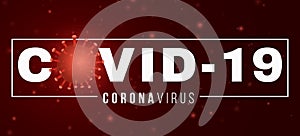 Coronavirus banner. COVID 19. 3D microbe with light effect and text. Medical concept. Sign and Symbol. Pathogen organism. Vector