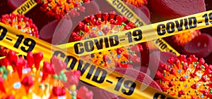 Coronavirus COVID-19 with danger yellow tapes