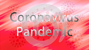 Coronavirus Covid-19 Pandemic wording in red background